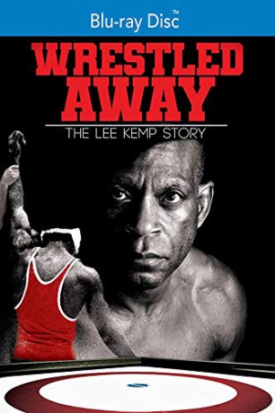 Wrestled Away: The Lee Kemp Story [Blu-Ray]