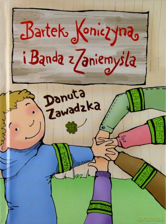 Bartek koniczyna i banda - Danuta Zawadzka [KSIĄŻKA]