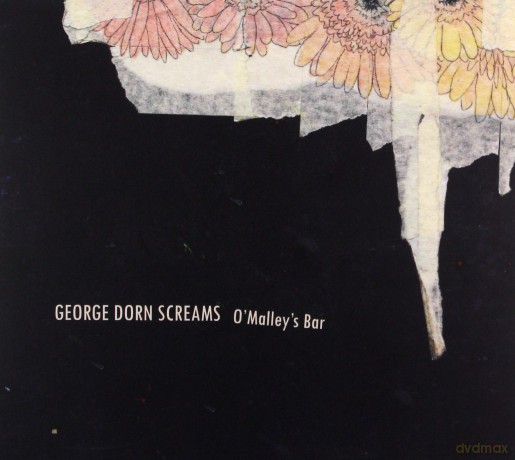 George Dorn Screams: O'Malley's Bar [CD]