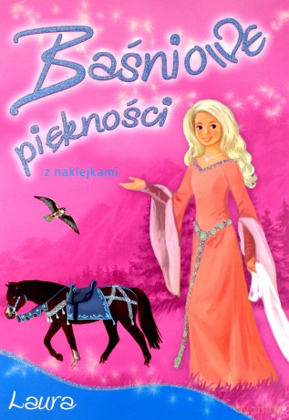 Baśniowe piękności - Laura - Anna Horosin [KSIĄŻKA]