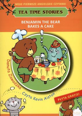Benjamin the bear bakes a cake - Danuta Zawadzka [KSIĄŻKA]+[CD]