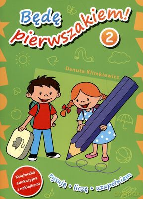Będę pierwszakiem 2 - Danuta Klimkiewicz [KSIĄŻKA]