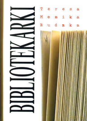 Bibliotekarki - Teresa Monika Rudzka [KSIĄŻKA]