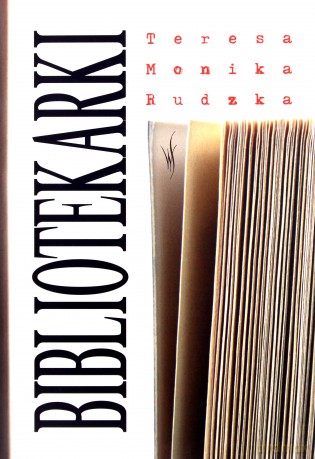 Bibliotekarki - Teresa Monika Rudzka [KSIĄŻKA]