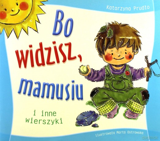 Bo widzisz, mamusiu - Katarzyna Prudło [KSIĄŻKA]