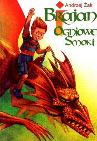 Brajan i ogniowe smoki - Andrzej Żak [KSIĄŻKA]