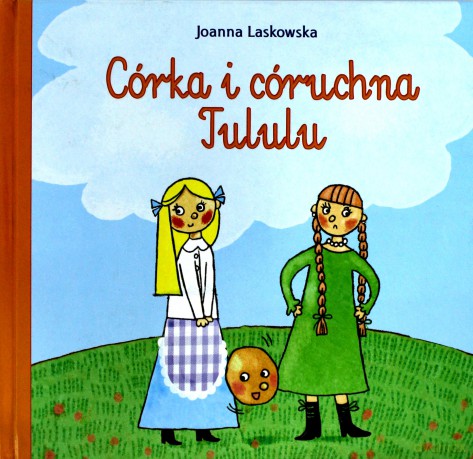 Córka i córuchna tululu - Joanna Laskowska [KSIĄŻKA]