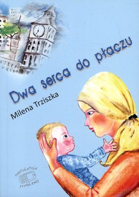 Dwa serca - Milena Trziszka [KSIĄŻKA]