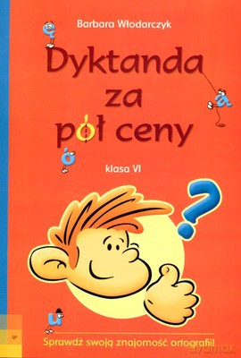 Dyktanda za pół ceny klasa VI - Barbara Włodarczyk [KSIĄŻKA]