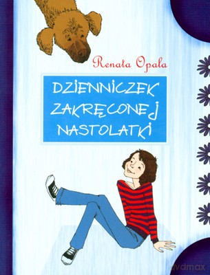 Dzienniczek zakręconej nast. Cz.I - Renata Opala [KSIĄŻKA]