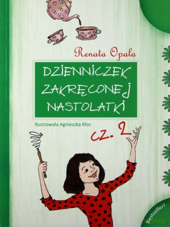 Dzienniczek zakręconej nast. Cz.II - Renata Opala [KSIĄŻKA]