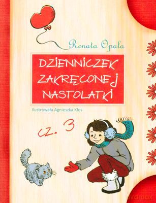 Dzienniczek zakręconej nast. Cz.III - Renata Opala [KSIĄŻKA]