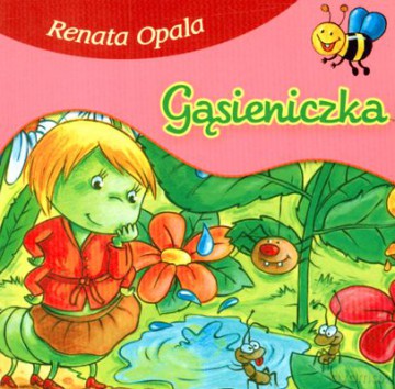 Gąsieniczka - Renata Opala [KSIĄŻKA]