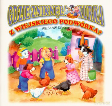 Gdzie zniknęła kurka z wiejskiego.. - Wiesław Drabik [KSIĄŻKA]