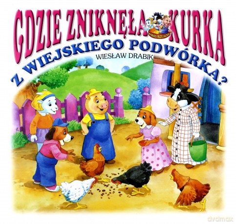 Gdzie zniknęła kurka z wiejskiego.. - Wiesław Drabik [KSIĄŻKA]