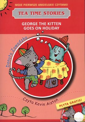 George the kitten goes on holiday - Danuta Zawadzka [KSIĄŻKA]