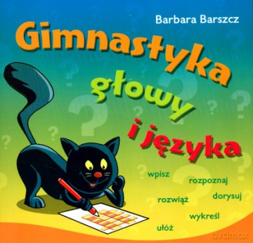 Gimnastyka głowy i języka - Barbara Barszcz [KSIĄŻKA]