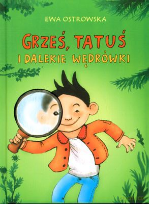 Grześ,tatuś i dalekie wędrówki  tw. - Ewa Ostrowska [KSIĄŻKA]