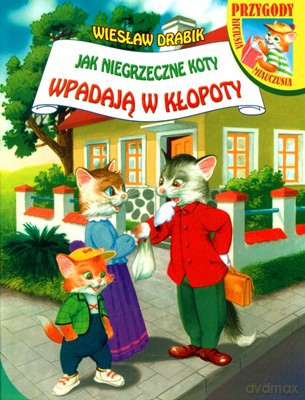 Jak niegrzeczne koty... - Wiesław Drabik [KSIĄŻKA]