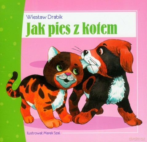 Jak pies z kotem - Wiesław Drabik [KSIĄŻKA]