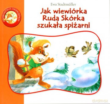 Jak wiewiórka ruda skórka..ii - Ewa Stadmuller [KSIĄŻKA]