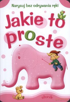 Jakie to proste -słonik - Anna Horosin [KSIĄŻKA]