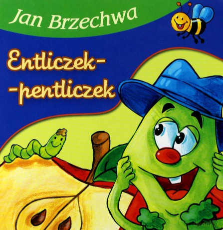 Entliczek-pentliczek - Jan Brzechwa [KSIĄŻKA]