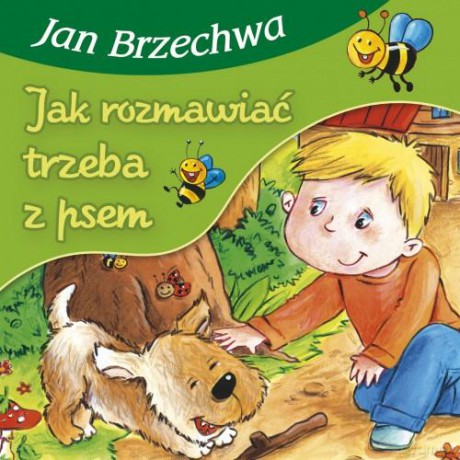 Jak rozmawiać trzeba z psem - Jan Brzechwa [KSIĄŻKA]