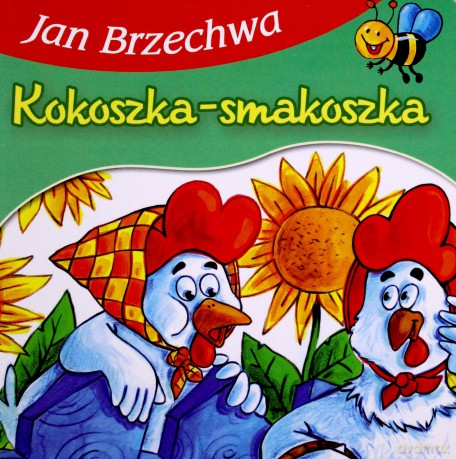 Kokoszka-Smakoszka - Jan Brzechwa [KSIĄŻKA]
