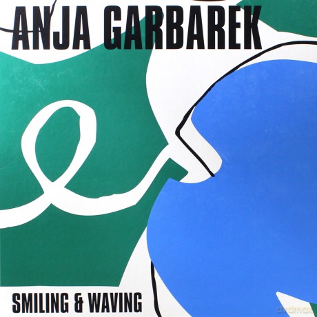 Anja Garbarek: Smiling And Waving [Winyl]