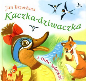 Kaczka dziwaczka i inne wiersze - Jan Brzechwa [KSIĄŻKA]