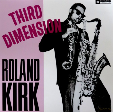 Roland Kirk: Third Dimension... [Winyl]