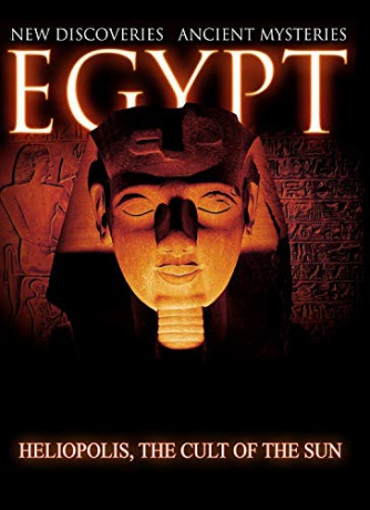 Egypt New Discoveries Heliopolis: The Cult of The Sun [Blu-Ray]