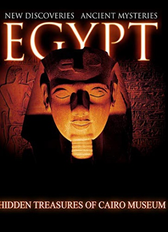 Egypt New Discoveries The Hidden Treasures of The Cairo Museum [Blu-Ray]