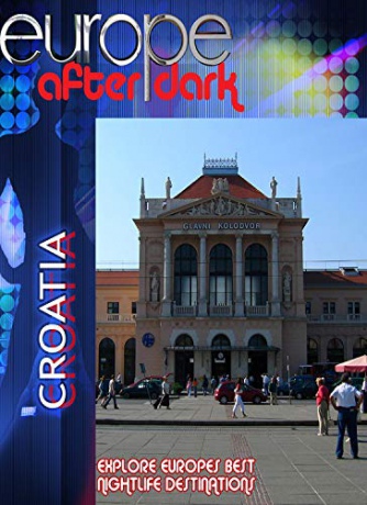 Europe After Dark Croatia [Blu-Ray]
