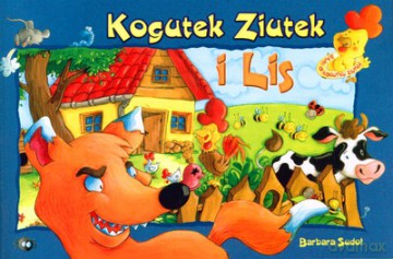Kogutek ziutek i lis - Barbara Sudoł [KSIĄŻKA]