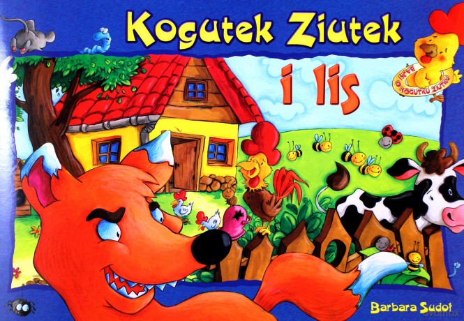 Kogutek ziutek i lis - Barbara Sudoł [KSIĄŻKA]