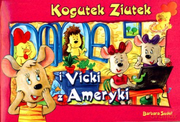 Kogutek ziutek i Vicki z ameryki - Barbara Sudoł [KSIĄŻKA]