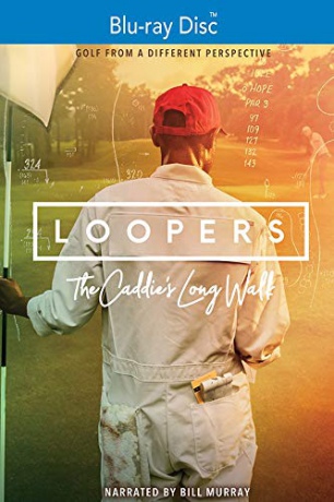 Loopers: The Caddie's Long Walk [Blu-Ray]