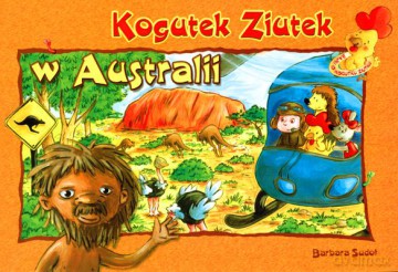 Kogutek ziutek w Australii - Barbara Sudoł [KSIĄŻKA]