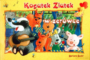 Kogutek ziutek w zerówce - Barbara Sudoł [KSIĄŻKA]
