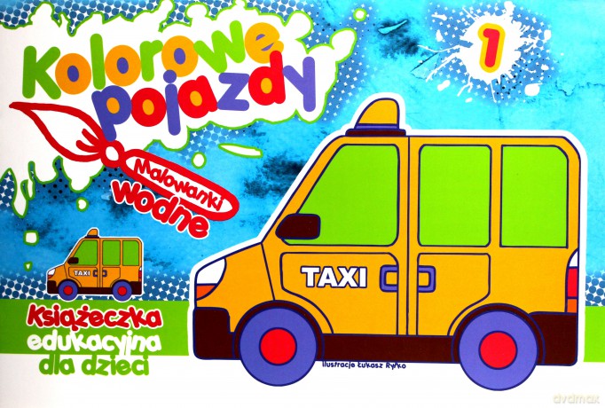 Kolorowe pojazdy 1 - Malowanki Wodne - Łukasz Ryłko [KSIĄŻKA]