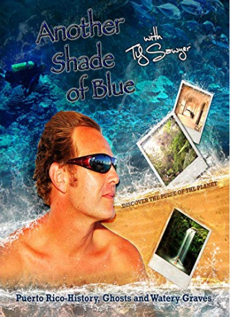 Another Shade of Blue Puerto Rico-History, Ghosts and Watery Graves [Blu-Ray]