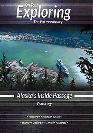 Exploring the Extraordinary Alaska's Inside Passage [Blu-Ray]