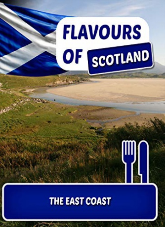 Flavours of Scotland The East Coast [Blu-Ray]