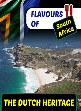 Flavours of South Africa The Dutch Heritage [Blu-Ray]
