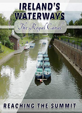 Ireland's Waterways - The Royal Canal Reaching The Summit [Blu-Ray]