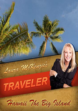 Laura McKenzie's Traveler Hawaii the Big Island [Blu-Ray]