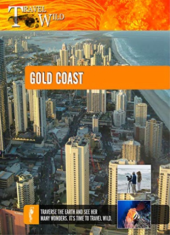 Travel Wild Gold Coast [Blu-Ray]