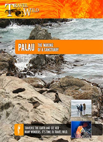 Travel Wild Palau The Making of a Sanctuary [Blu-Ray]